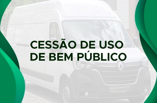 Outorga de cessão de uso de bem público de propriedade do Município